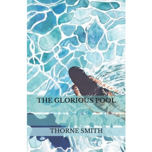 The Glorious Pool Paperback, Independently Published, English, 9798558913651