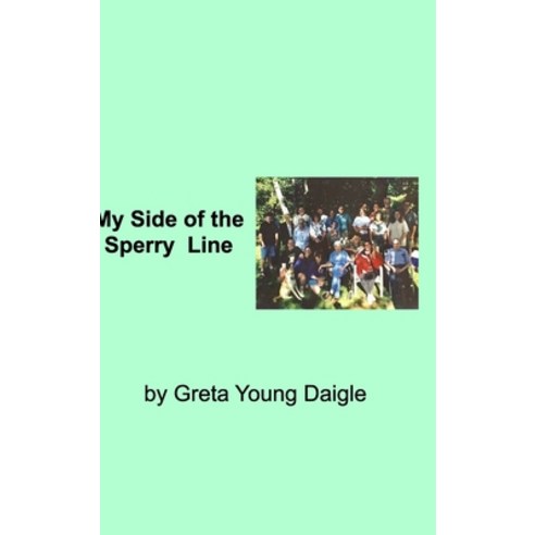 (영문도서) My side of the Sperry Family Line Hardcover, Blurb, English, 9798881260477