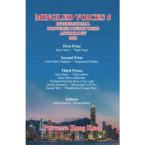 (영문도서) Mingled Voices 5: International Proverse Poetry Prize Anthology 2020 Paperback, Proverse Hong Kong, English, 9789888492251