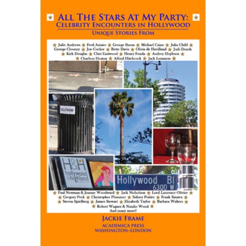 All the Stars at My Party: Celebrity Encounters in Hollywood (Paperback) Paperback, Academica Press, English, 9781680531541
