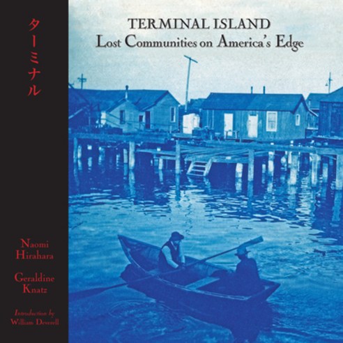 (영문도서) Terminal Island: Lost Communities on America''s Edge Hardcover, Angel City Press, English, 9781626401273