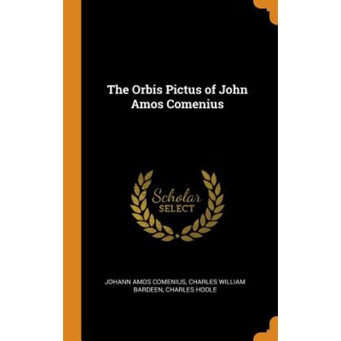 (영문도서) The Orbis Pictus of John Amos Comenius Hardcover, Franklin Classics, English, 9780342227792