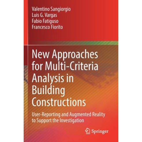 (영문도서) New Approaches for Multi-Criteria Analysis in Building Constructions: User-Reporting and Augm... Paperback, Springer, English, 9783030838775