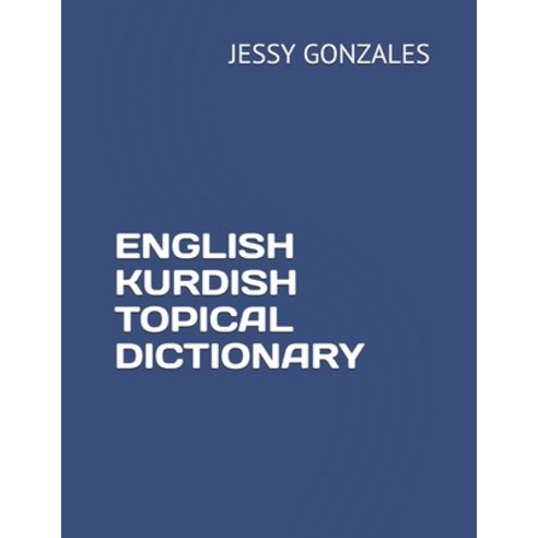 English Kurdish Topical Dictionary Paperback, Independently Published