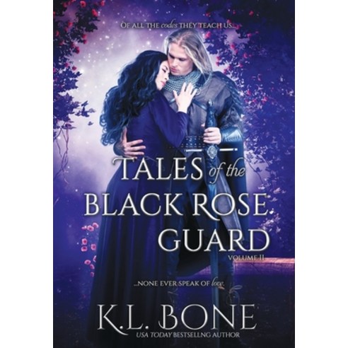 (영문도서) Tales of the Black Rose Guard: Volume II Hardcover, Kristin Bone, English, 9780578335353