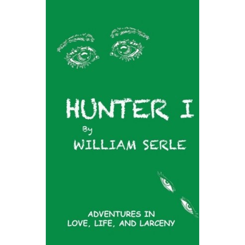 Hunter I Paperback, William Serle, English, 9780615791340