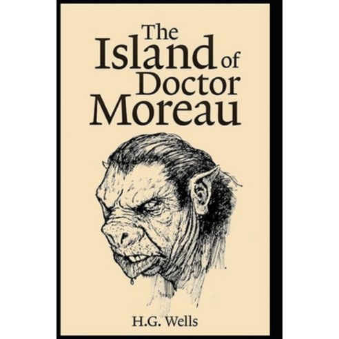 (영문도서) Island of Doctor Moreau: (Annotated Edition) Paperback, Independently Published, English, 9798747055599