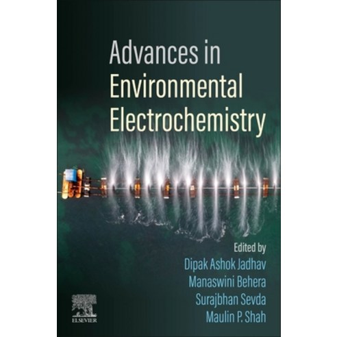 (영문도서) Advances in Environmental Electrochemistry Paperback, Elsevier, English, 9780443188206