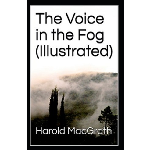 The Voice in the Fog Illustrated Paperback, Independently Published