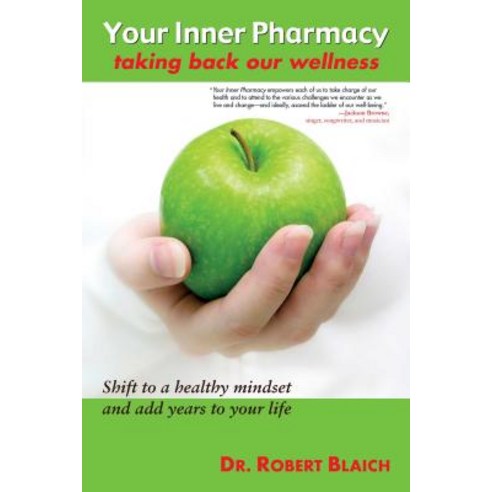 Your Inner Pharmacy: Taking Back Our Wellness Paperback, Atria Books, English, 9781582707167