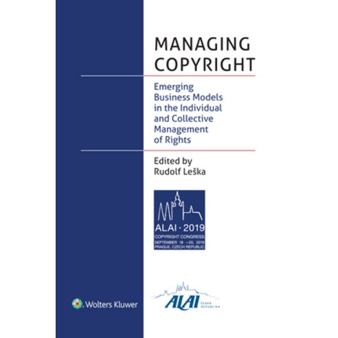 (영문도서) Managing Copyright: Emerging Business Models in the Individual and Collective Management of R... Paperback, Kluwer Law International, English, 9789403507576