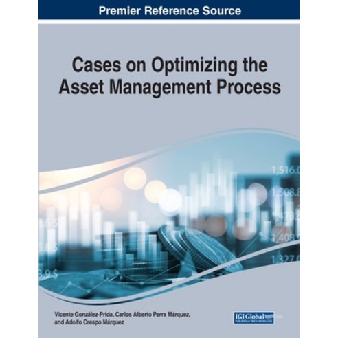 (영문도서) Cases on Optimizing the Asset Management Process Paperback, Business Science Reference, English, 9781799879442