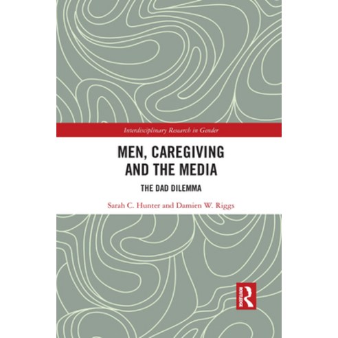 Men Caregiving and the Media: The Dad Dilemma Paperback, Routledge, English, 9781032083759
