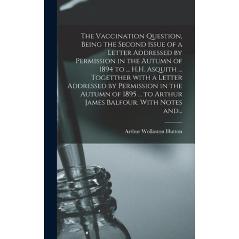 (영문도서) The Vaccination Question Being the Second Issue of a Letter Addressed by Permission in the A... Hardcover, Legare Street Press, English, 9781013453472