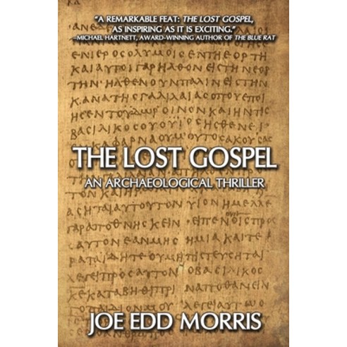 (영문도서) The Lost Gospel: An Archaeological Thriller Paperback, Black Rose Writing, English, 9781684338481