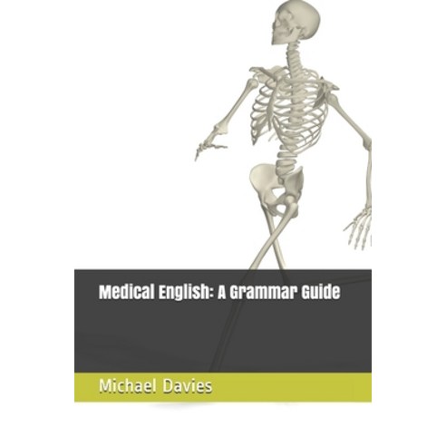 (영문도서) Medical English: A Grammar Guide Paperback, Independently Published, English, 9798604793763