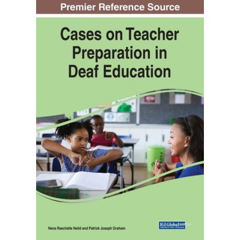 (영문도서) Cases on Teacher Preparation in Deaf Education Paperback, IGI Global, English, 9781668458389