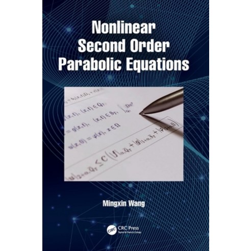 (영문도서) Nonlinear Second Order Parabolic Equations Hardcover, CRC Press, English, 9780367711986