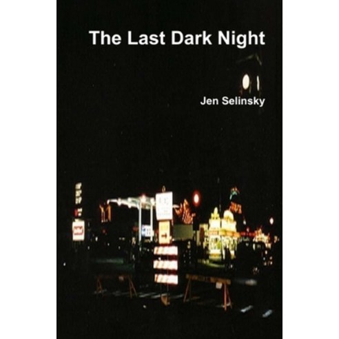 The Last Dark Night Paperback, Independently Published