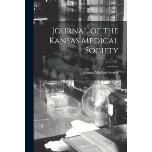 (영문도서) Journal of the Kansas Medical Society; 21 (1921) Paperback, Legare Street Press, English, 9781013606915