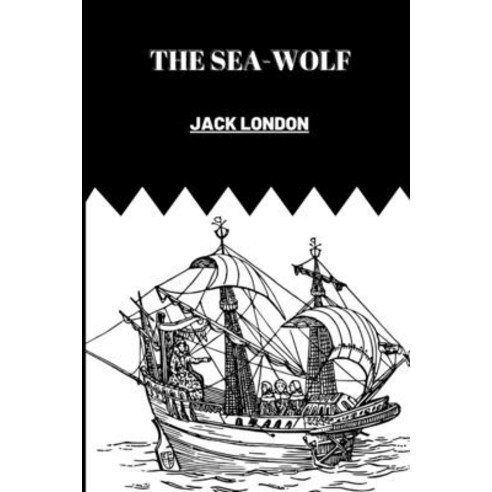 (영문도서) The Sea-Wolf by Jack London Paperback, Independently Published, English, 9798513038504