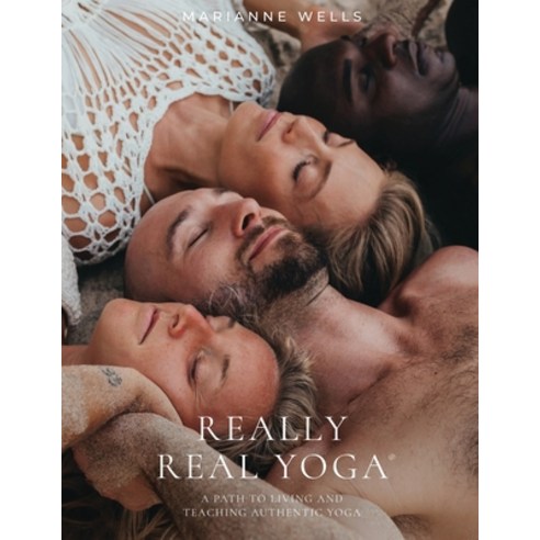(영문도서) Really Real Yoga Paperback, Marianne Wells LLC, English, 9781087892627