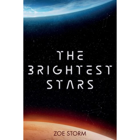 (영문도서) The Brightest Stars: A Hard Sci-Fi Spy Thriller Paperback, Independently Published, English, 9798328592314