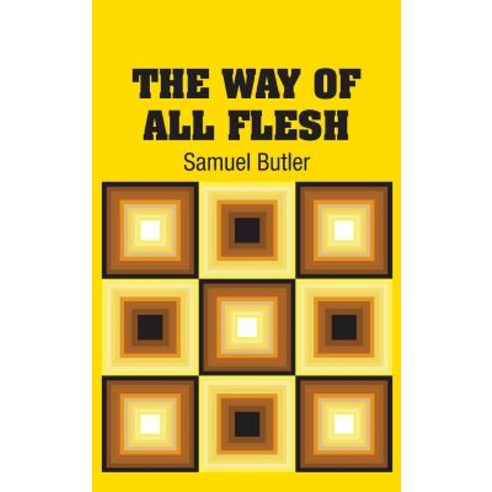 (영문도서) The Way of All Flesh Hardcover, Simon & Brown, English, 9781731704580