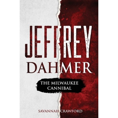 Jeffrey Dahmer: The Milwaukee Cannibal Paperback, Cascade Publishing, English, 9781922346360