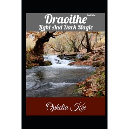 Draoithe: Light and Dark Magic: Part 9 Paperback, Independently Published