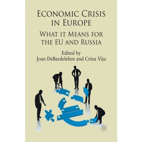 (영문도서) Economic Crisis in Europe: What It Means for the Eu and Russia Paperback, Palgrave MacMillan, English, 9781349434671