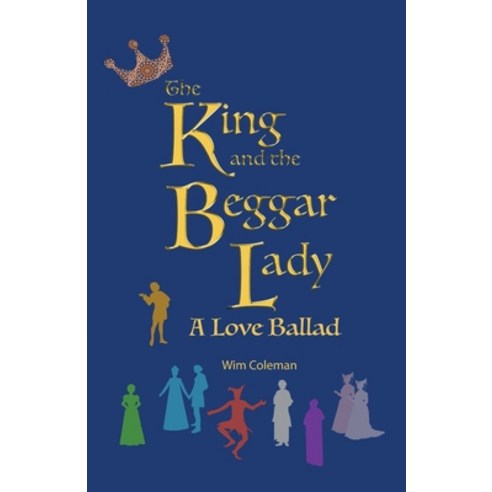 (영문도서) The King and the Beggar Lady: A Love Ballad Paperback, Madeira Press