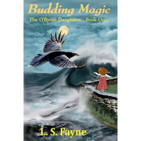 (영문도서) Budding Magic: The O''Byrne Daughters - Book One Paperback, Independently Published, English, 9798870378145