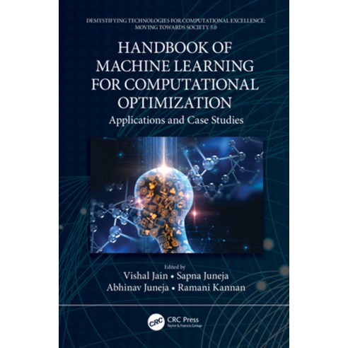 (영문도서) Handbook of Machine Learning for Computational Optimization: Applications and Case Studies Hardcover, CRC Press, English, 9780367685423