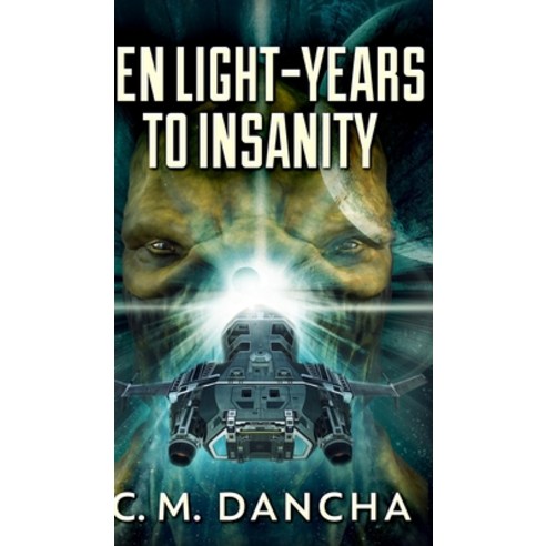 Ten Light-Years To Insanity Hardcover, Blurb, English, 9781715719494