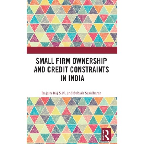 Small Firm Ownership and Credit Constraints in India Hardcover, Routledge Chapman & Hall, English, 9780367135126