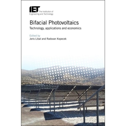 (영문도서) Bifacial Photovoltaics: Technology Applications and Economics Hardcover, Institution of Engineering ..., English, 9781785612749