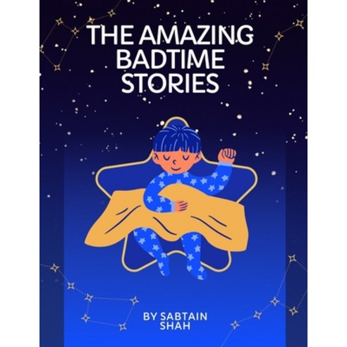 (영문도서) The Amazing Badtime Stories Paperback, Independently Published, English, 9798844425196