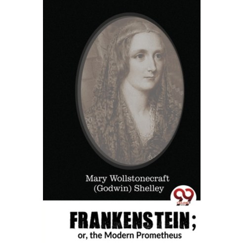 (영문도서) Frankenstein; or the Modern Prometheus Paperback, Double 9 Booksllp, English, 9789357486866