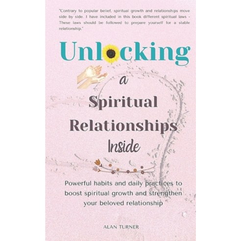 Unlocking a Spiritual Relationships Inside: Powerful habits and daily practices to boost spiritual g... Paperback, Independently Published