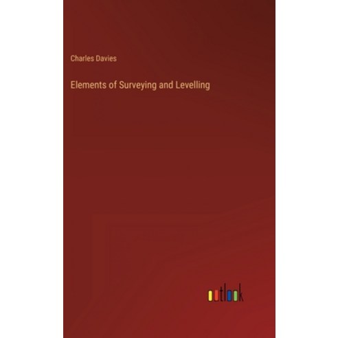 (영문도서) Elements of Surveying and Levelling Hardcover, Outlook Verlag, English, 9783368142919