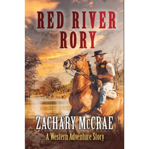(영문도서) Red River Rory: A Classic Western Adventure Paperback, Independently Published, English, 9798863517582