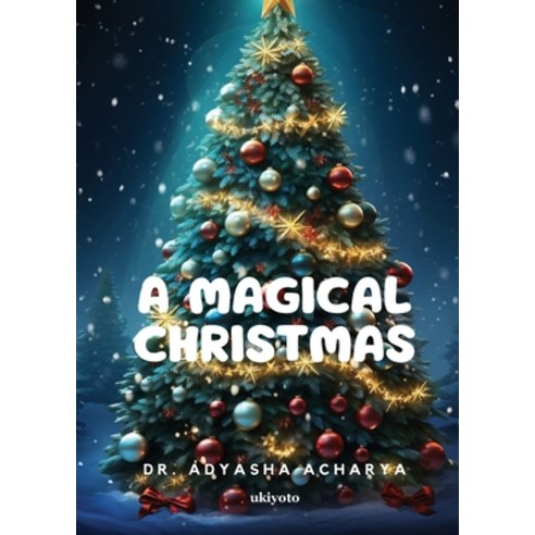 (영문도서) A Magical Christmas Paperback, Ukiyoto Publishing, English, 9789361720161