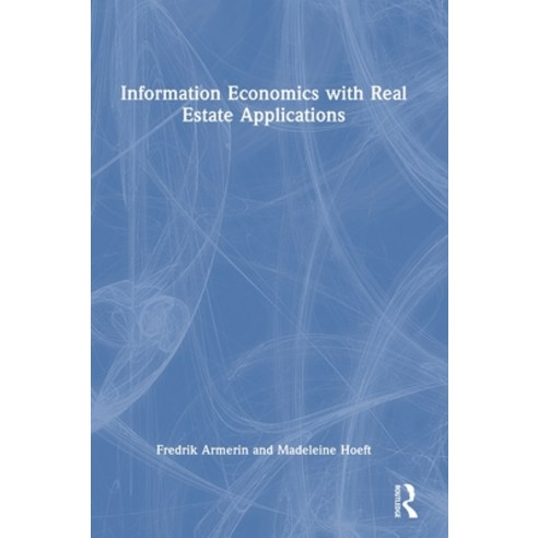 (영문도서) Information Economics with Real Estate Applications Hardcover, Routledge, English, 9781032287744