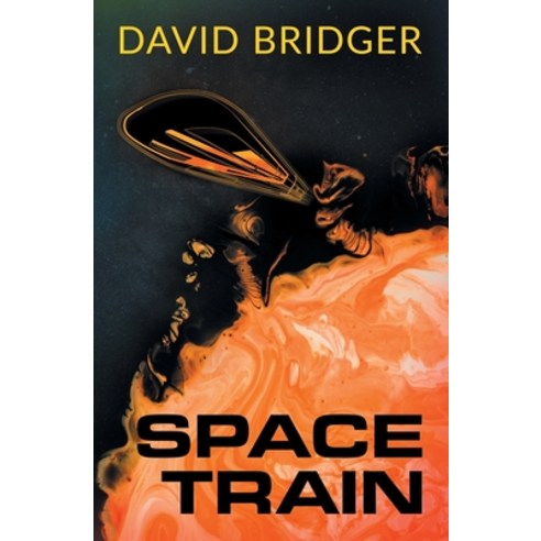 Space Train Paperback, Beaten Track Publishing, English, 9781786453341