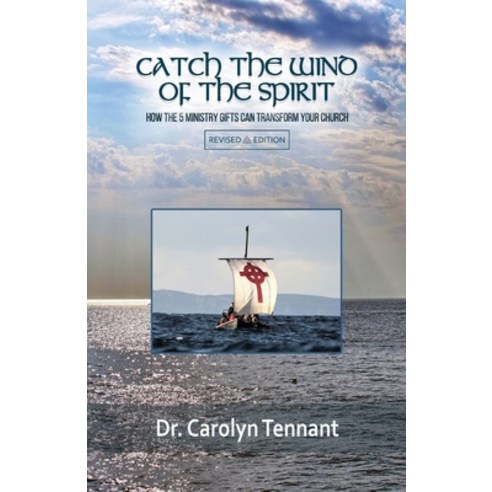 (영문도서) Catch the Wind of the Spirit: How the 5 Ministry Gifts Can Transform Your Church Paperback, Carolyn Tennant, English, 9798986539508