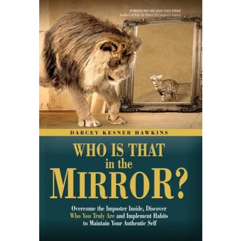 (영문도서) Who is That in the Mirror?: Overcome the Imposter Inside Discover Who You Truly Are and Imp... Hardcover, Author Academy Elite, English, 9781640855458
