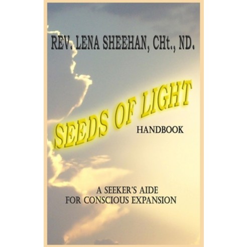 (영문도서) Seeds of Light Handbook: A Seeker''s Aide for Conscious Expansion Paperback, Independently Published, English, 9798372256736