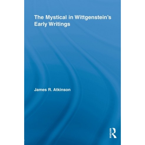 (영문도서) The Mystical in Wittgenstein''s Early Writings Paperback, Routledge, English, 9780415808583