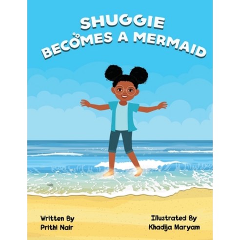 (영문도서) Shuggie Becomes A Mermaid Paperback, Independently Published, English, 9798472576567